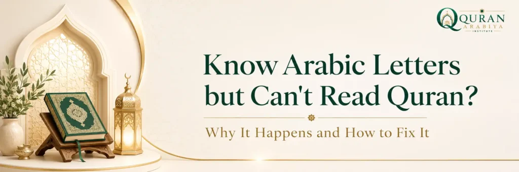 Know Arabic Letters but Can't Read Quran 1